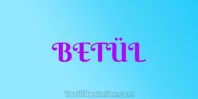 BETÜL