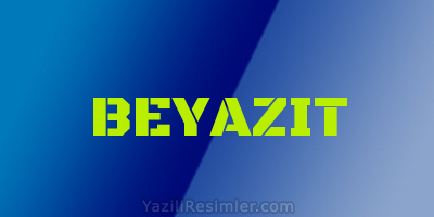 BEYAZIT