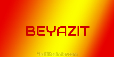 BEYAZIT