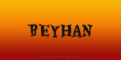 BEYHAN