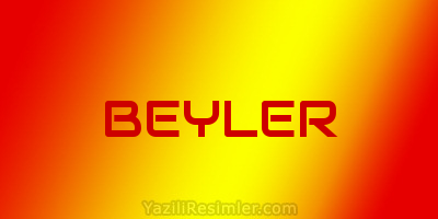 BEYLER