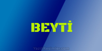 BEYTİ