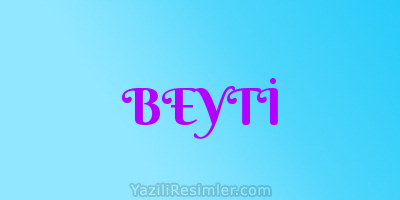 BEYTİ