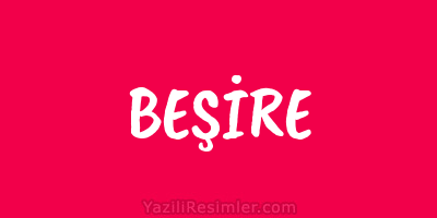 BEŞİRE