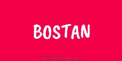 BOSTAN