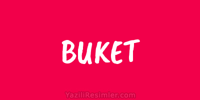 BUKET