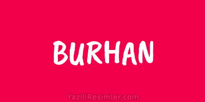 BURHAN