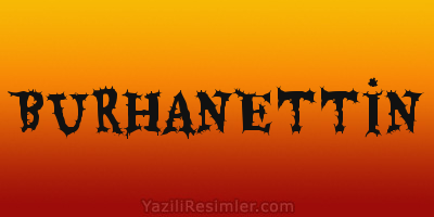 BURHANETTİN