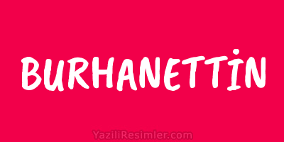 BURHANETTİN