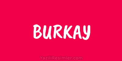 BURKAY