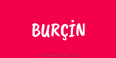 BURÇİN