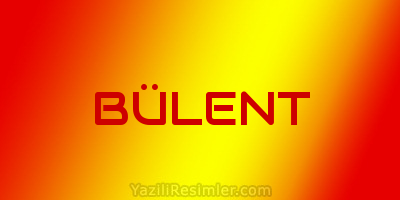 BÜLENT