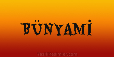 BÜNYAMİ