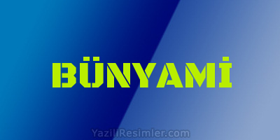 BÜNYAMİ