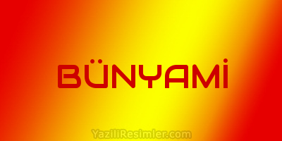 BÜNYAMİ