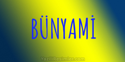 BÜNYAMİ