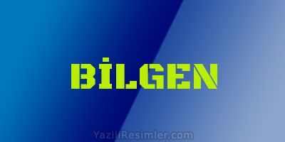 BİLGEN