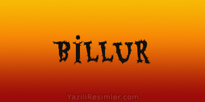 BİLLUR