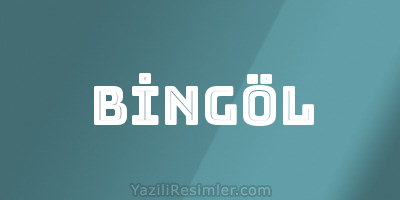 BİNGÖL