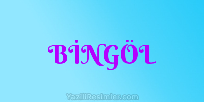 BİNGÖL