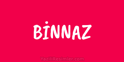 BİNNAZ