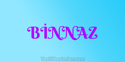 BİNNAZ