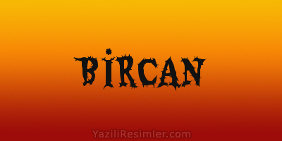 BİRCAN