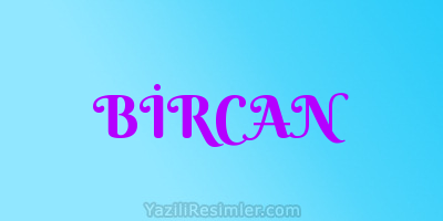 BİRCAN