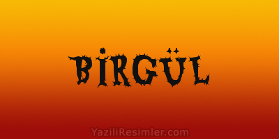 BİRGÜL