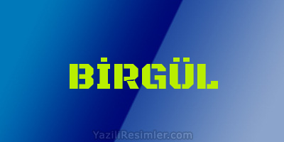 BİRGÜL