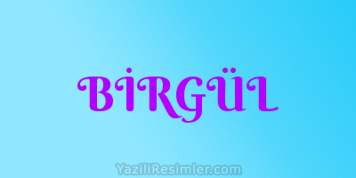 BİRGÜL