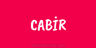 CABİR