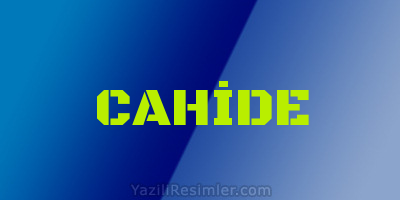 CAHİDE