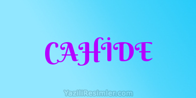 CAHİDE