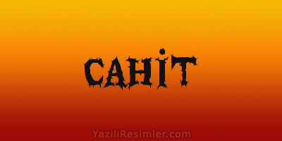 CAHİT