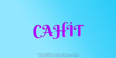 CAHİT