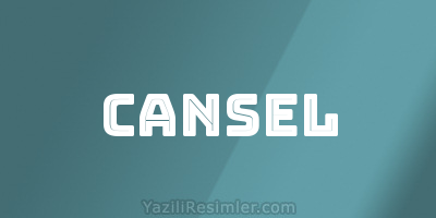 CANSEL