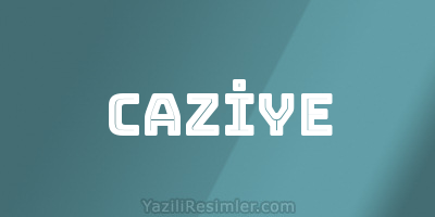 CAZİYE