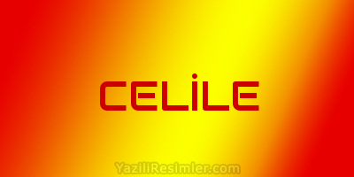 CELİLE