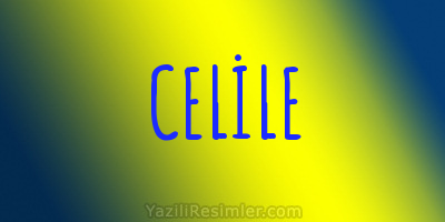 CELİLE