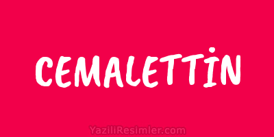 CEMALETTİN