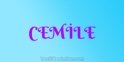 CEMİLE