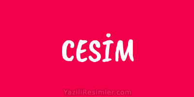 CESİM