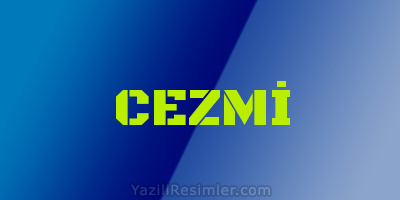 CEZMİ