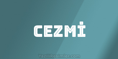 CEZMİ