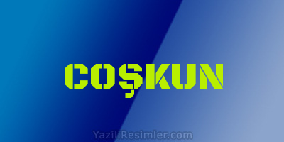 COŞKUN