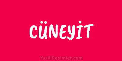 CÜNEYİT