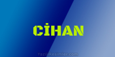 CİHAN