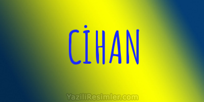 CİHAN