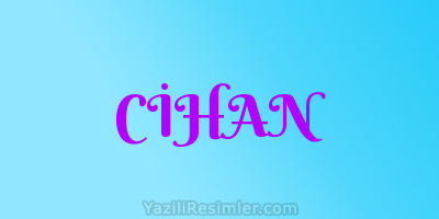 CİHAN